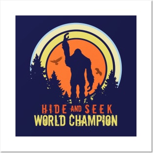 Hide and Seek World Champion (Sasquatch) Posters and Art